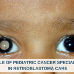 The Role of Pediatric Cancer Specialist in Retinoblastoma Care